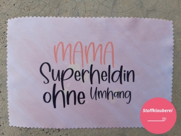 "Superheldin Mama Schrift" Displaytuch, Brillenputztuch ca. 10x15 cm